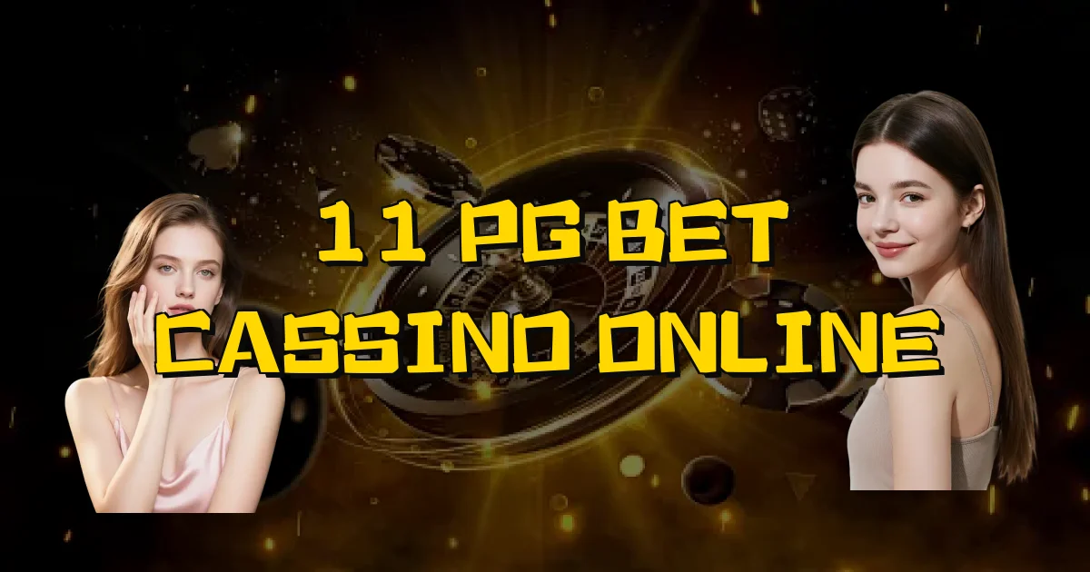 11 Pg Bet Cassino Online Oficial