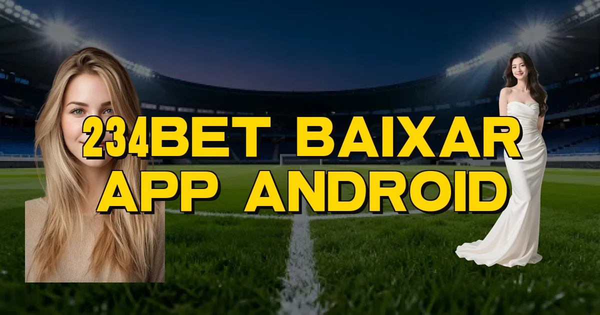 234Bet Baixar App Android Oficial