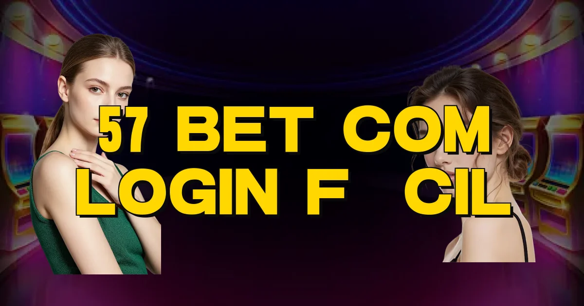 57 Bet Com Login Fácil Oficial
