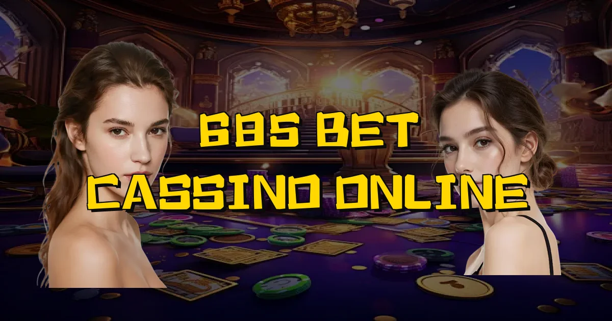 685 Bet Cassino Online Oficial