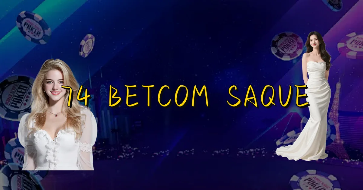 74 Betcom Saque Oficial