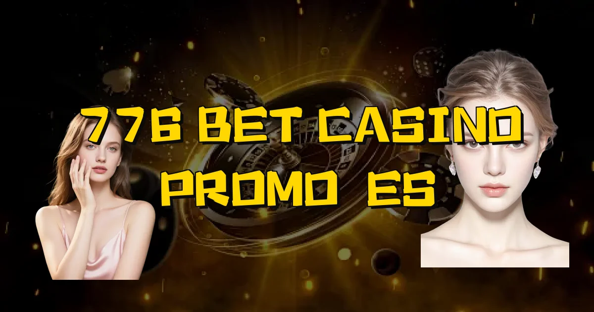 776 Bet Casino Promoções Oficial