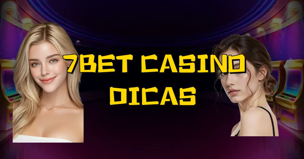 7Bet Casino Dicas Oficial