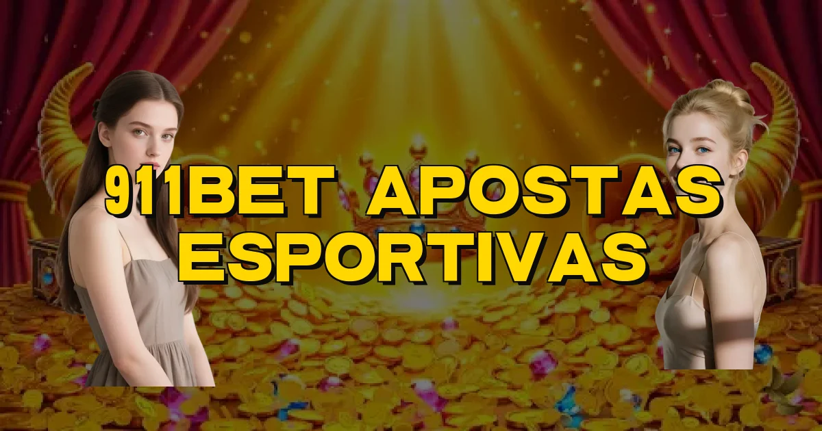911Bet Apostas Esportivas Oficial