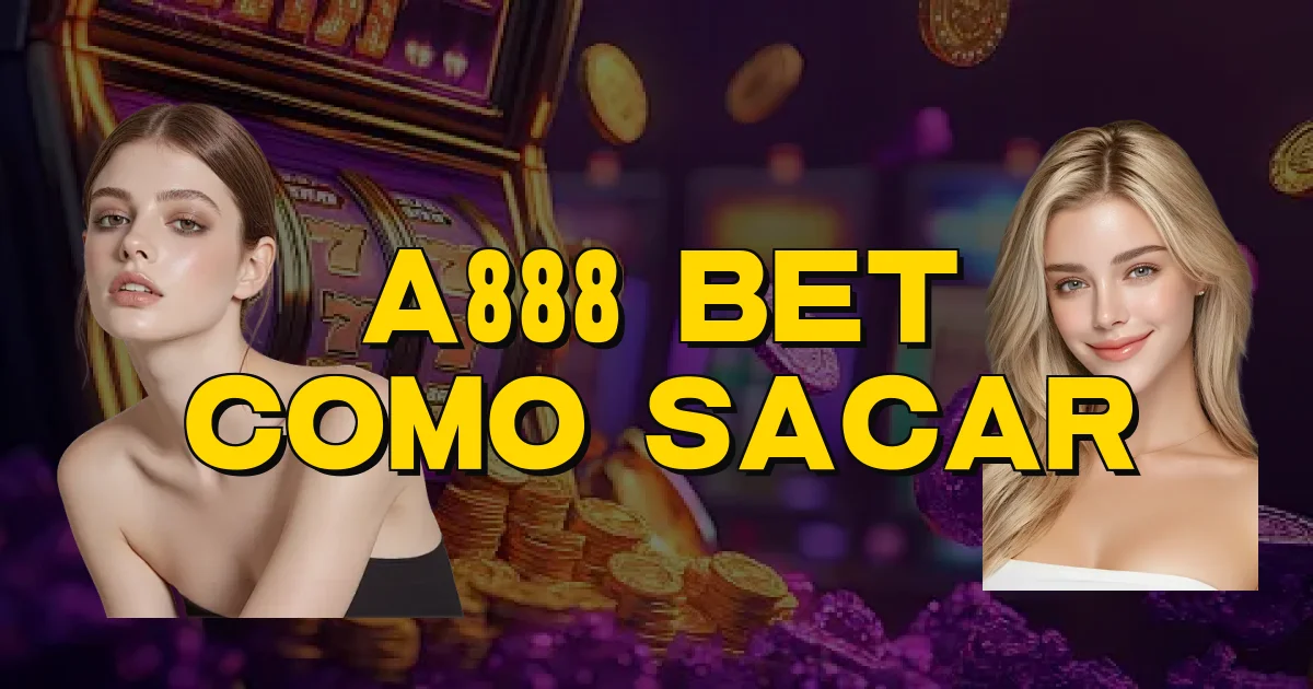A888 Bet Como Sacar Oficial