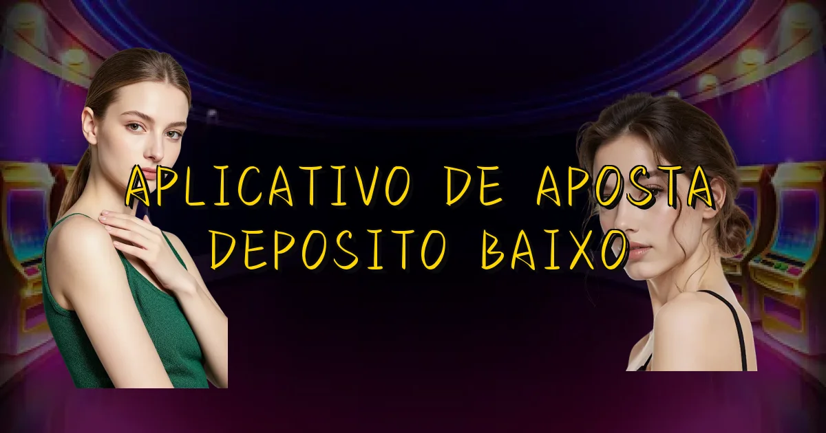 Aplicativo De Aposta Deposito Baixo Oficial