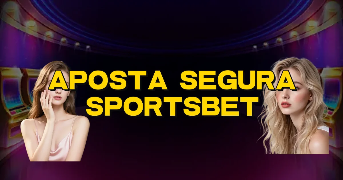Aposta Segura Sportsbet Oficial