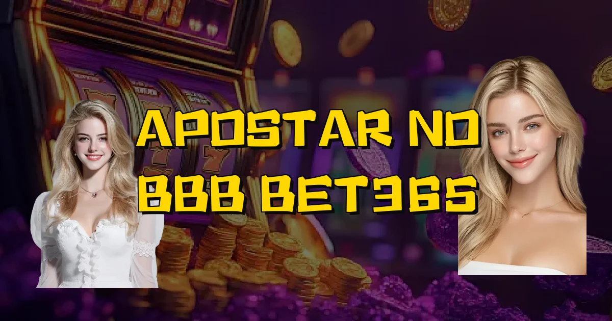 Apostar No Bbb Bet365 Oficial