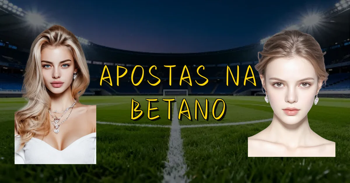 Apostas Na Betano Oficial