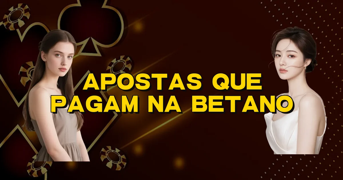Apostas Que Pagam Na Betano Oficial