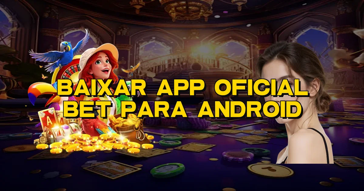 Baixar App Oficial Bet Para Android Oficial