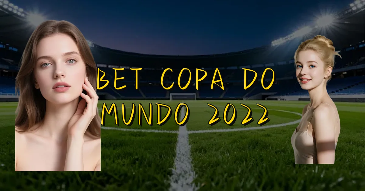 Bet Copa Do Mundo 2022 Oficial