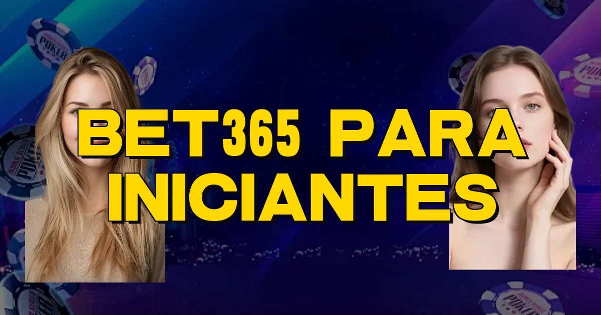Bet365 Para Iniciantes Oficial