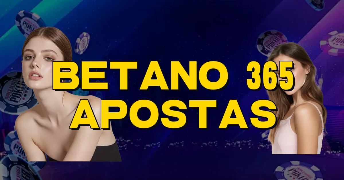 Betano 365 Apostas Oficial