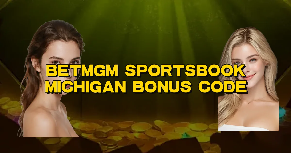 Betmgm Sportsbook Michigan Bonus Code Oficial