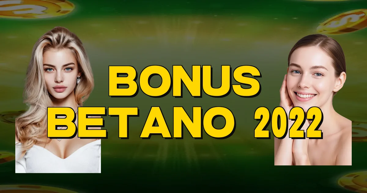 Bonus Betano 2022 Oficial