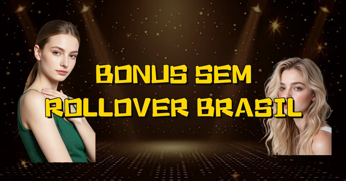Bonus Sem Rollover Brasil Oficial
