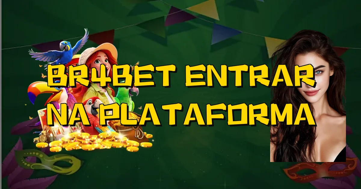 Br4Bet Entrar Na Plataforma Oficial