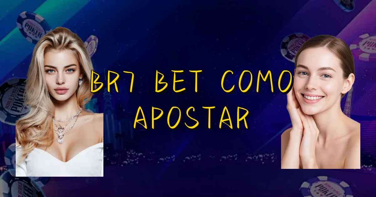 Br7 Bet Como Apostar Oficial