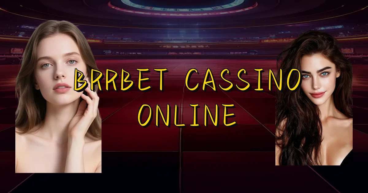 Brrbet Cassino Online Oficial