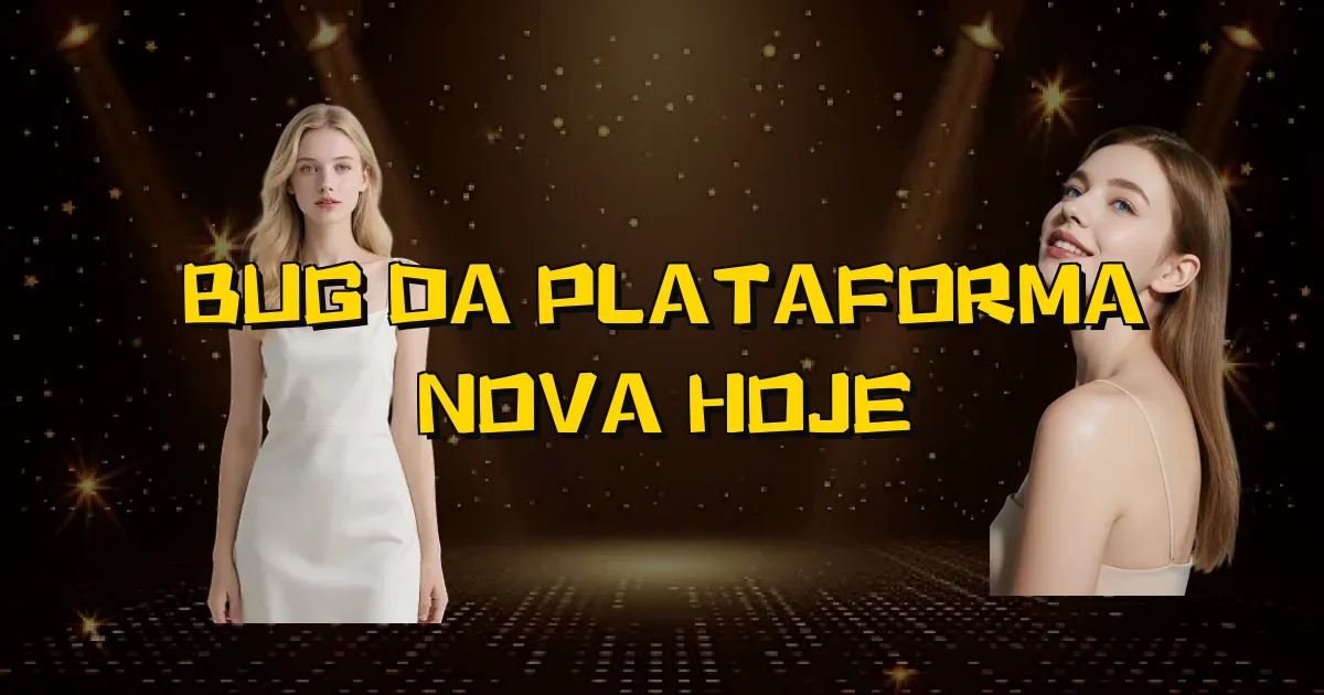 Bug Da Plataforma Nova Hoje Oficial
