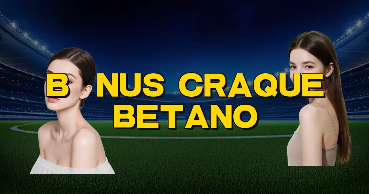 Bônus Craque Betano Oficial