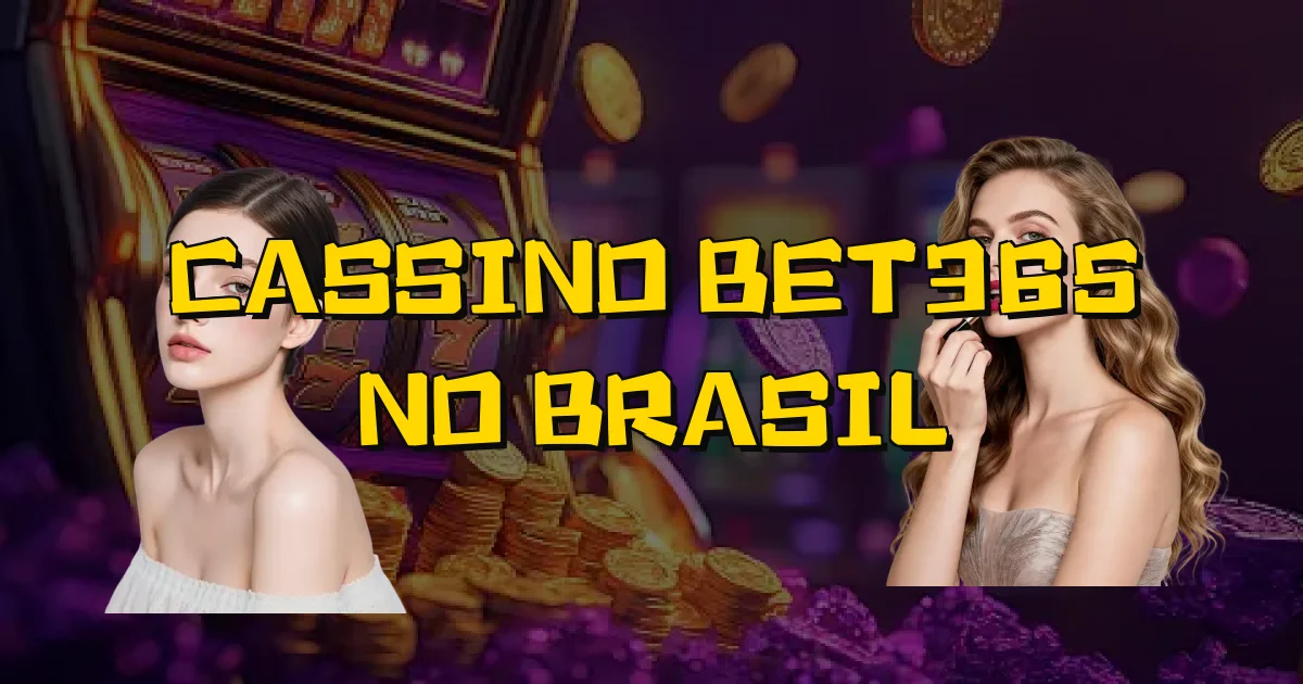 Cassino Bet365 No Brasil Oficial