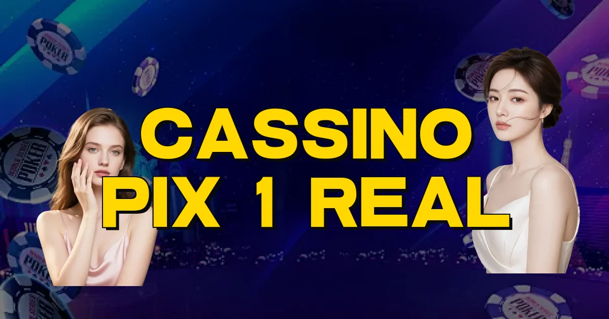 Cassino Pix 1 Real Oficial