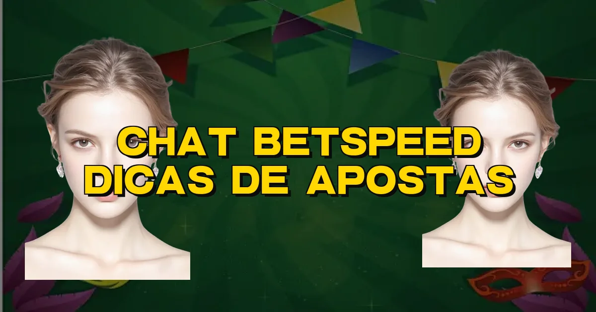 Chat Betspeed Dicas De Apostas Oficial