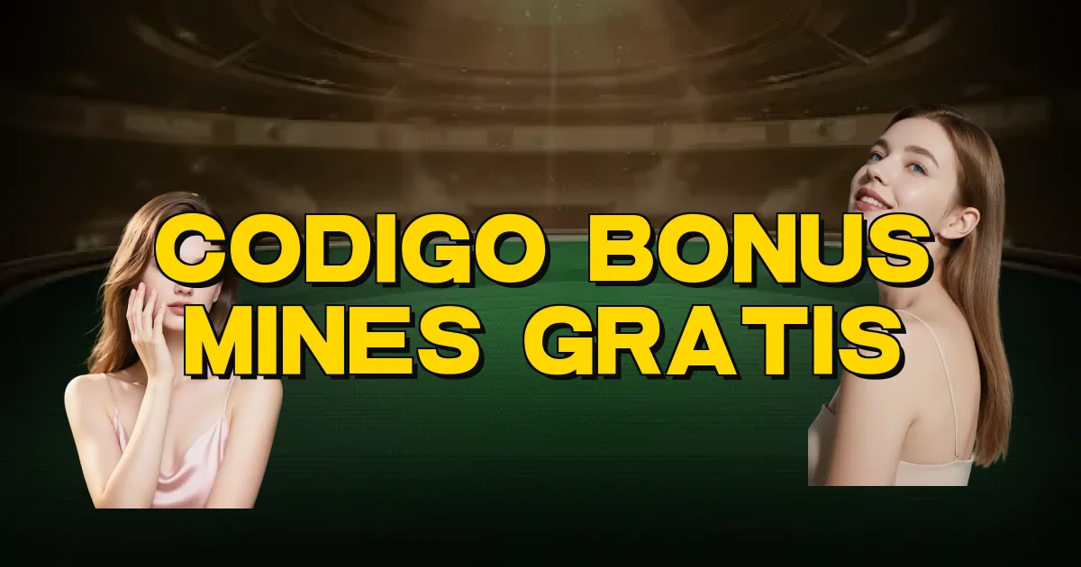 Codigo Bonus Mines Gratis Oficial