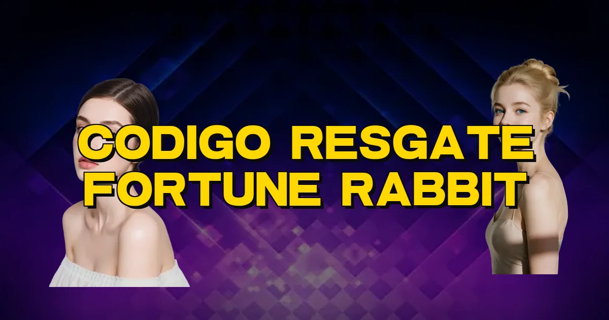 Codigo Resgate Fortune Rabbit Oficial