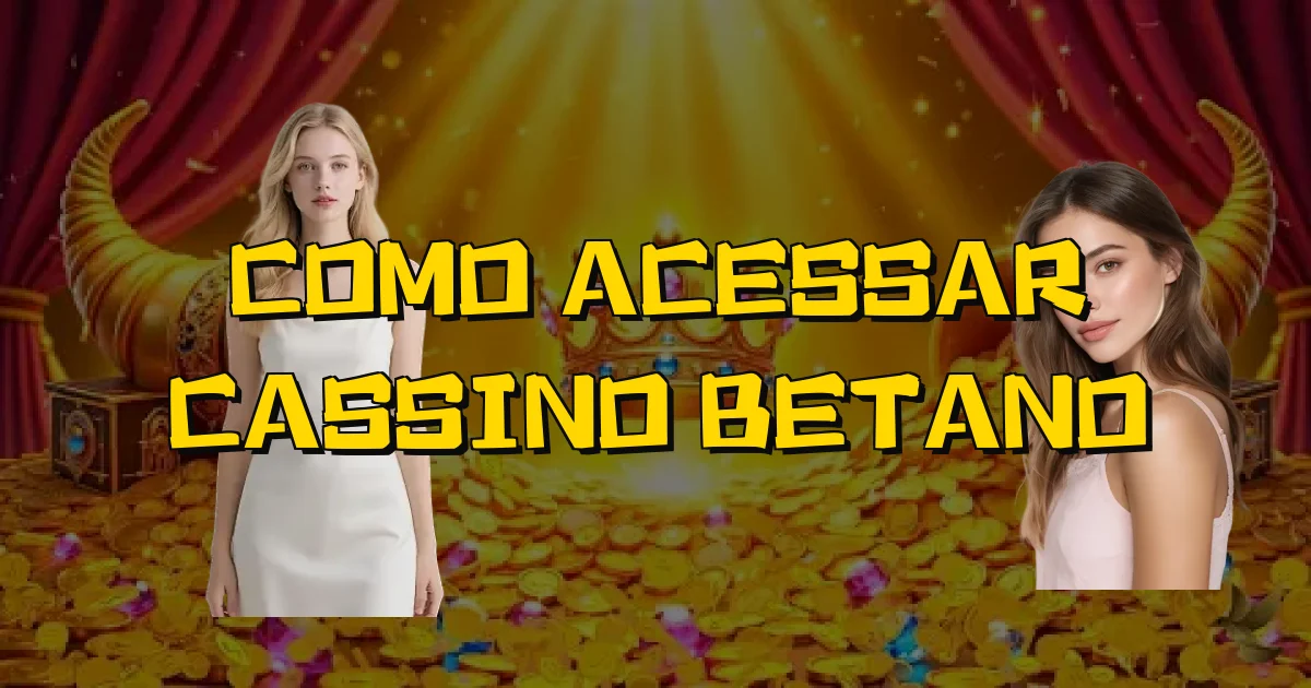 Como Acessar Cassino Betano Oficial