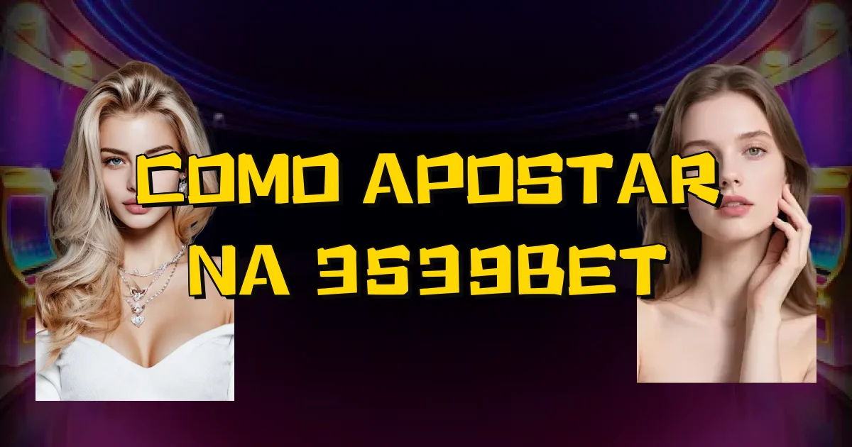 Como Apostar Na 3539Bet Oficial