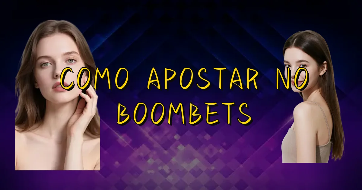 Como Apostar No Boombets Oficial
