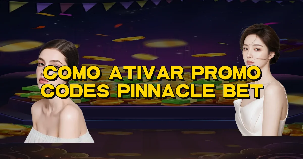 Como Ativar Promo Codes Pinnacle Bet Oficial