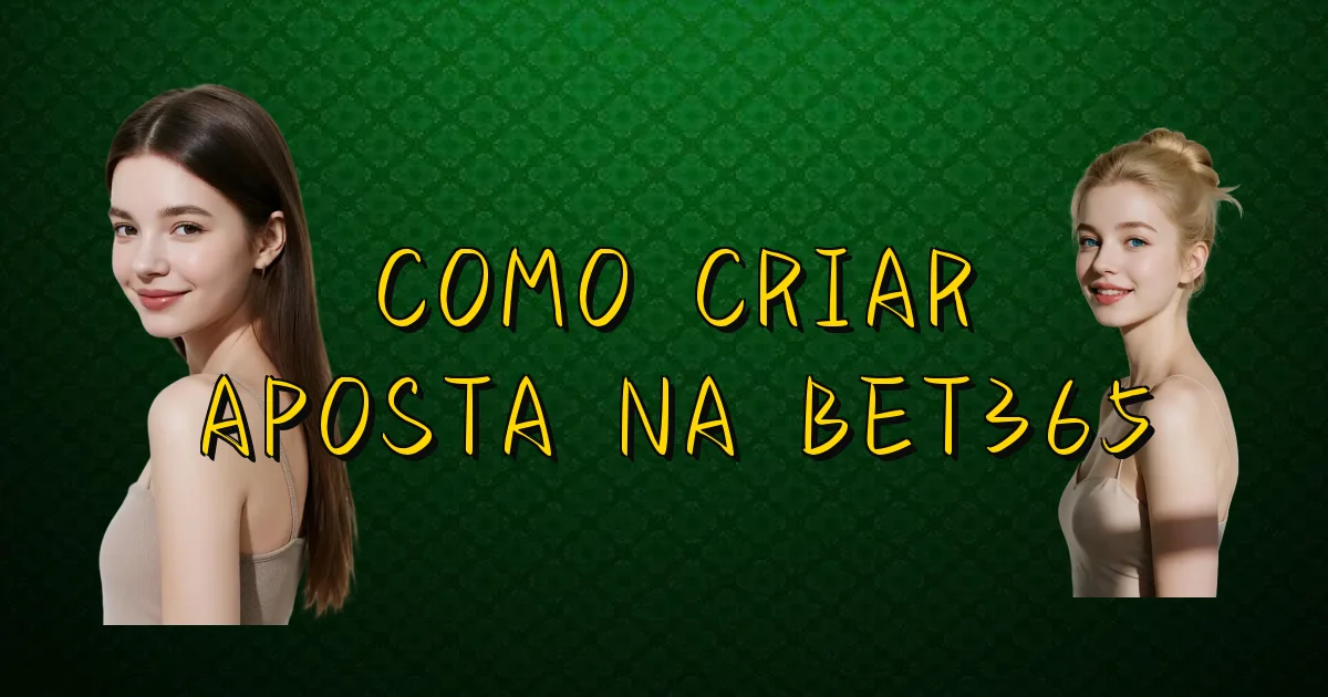 Como Criar Aposta Na Bet365 Oficial