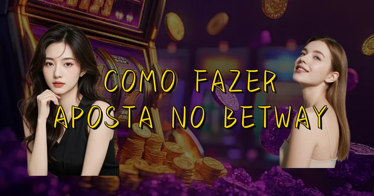 Como Fazer Aposta No Betway Oficial