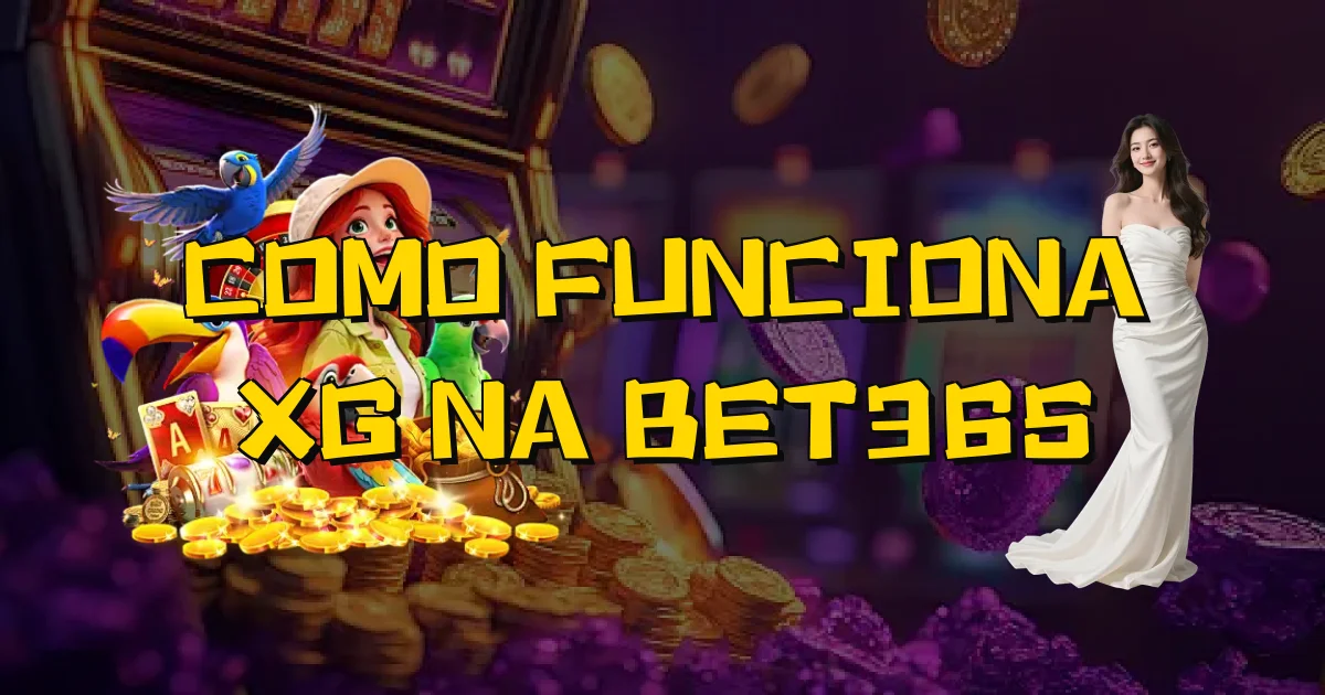 Como Funciona Xg Na Bet365 Oficial