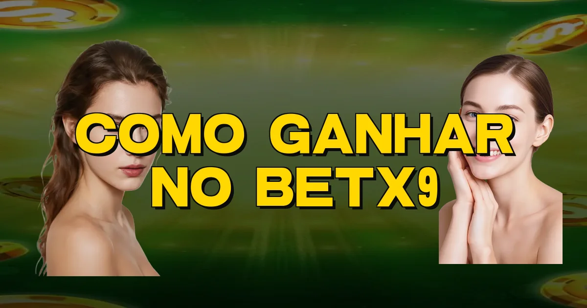 Como Ganhar No Betx9 Oficial