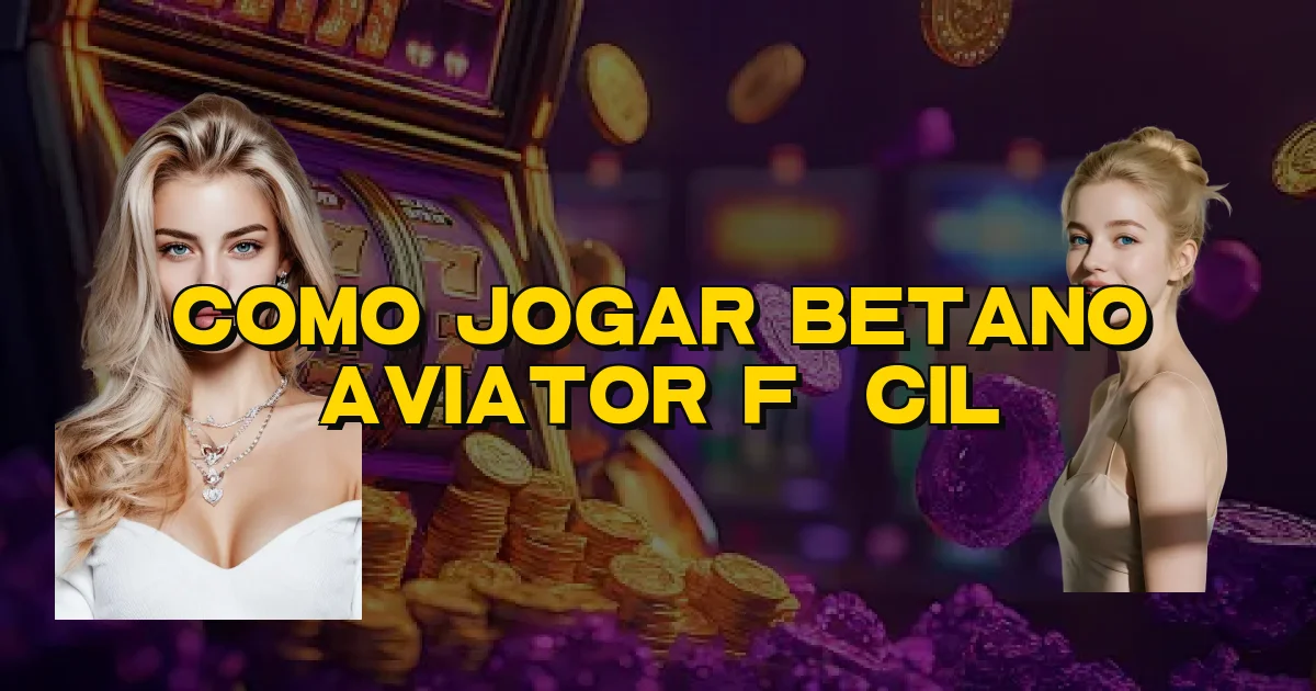 Como Jogar Betano Aviator Fácil Oficial