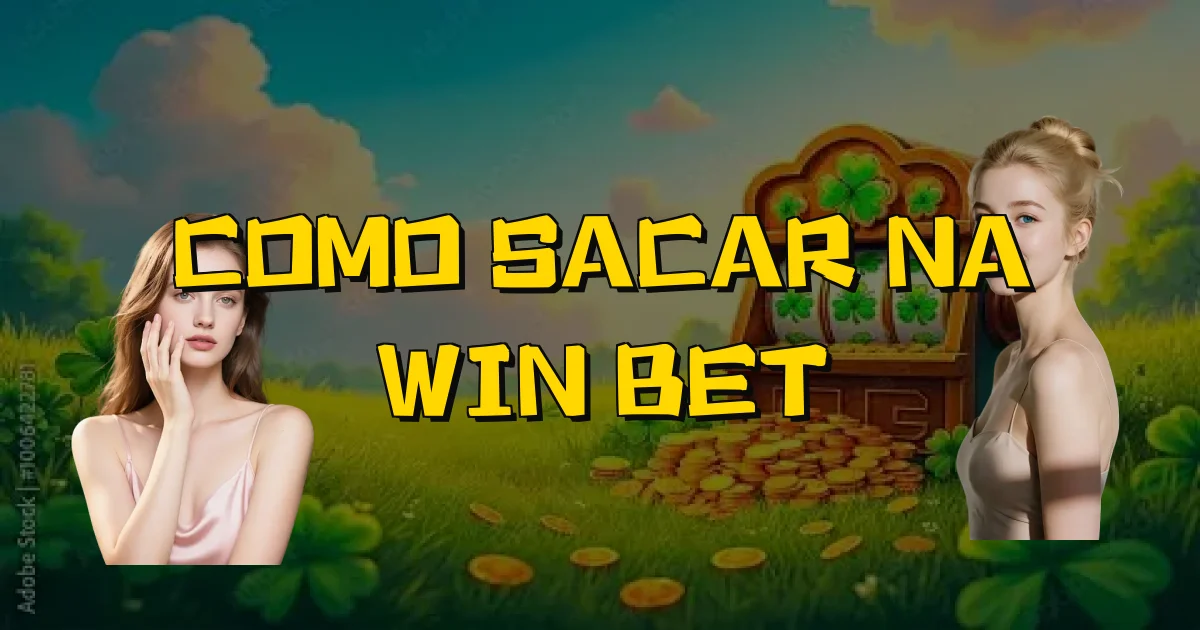 Como Sacar Na Win Bet Oficial