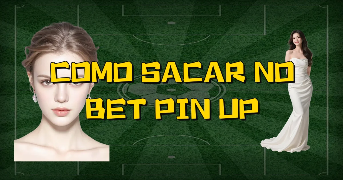 Como Sacar No Bet Pin Up Oficial