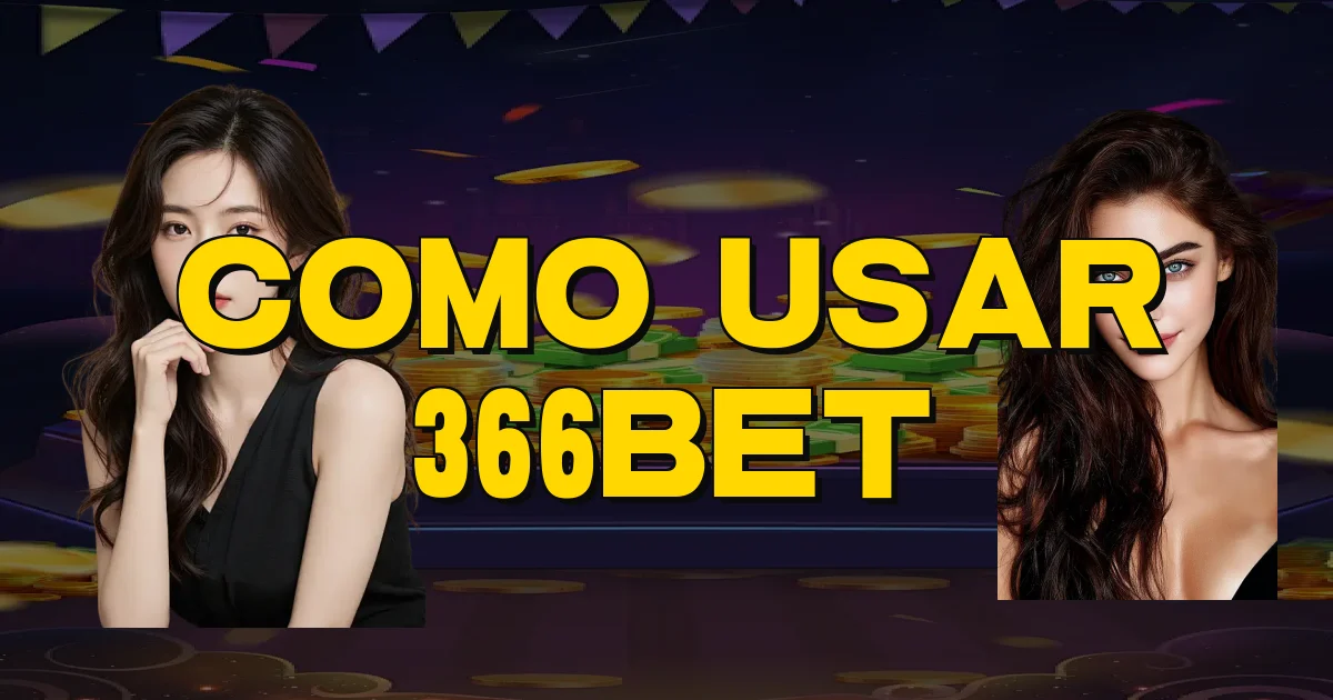 Como Usar 366Bet Oficial
