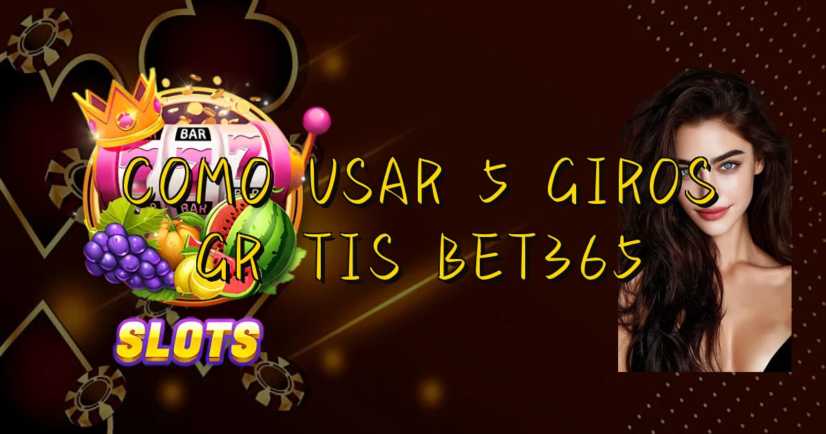 Como Usar 5 Giros Grátis Bet365 Oficial