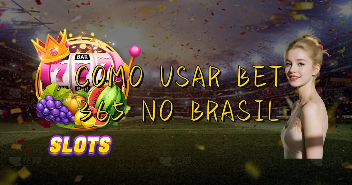 Como Usar Bet 365 No Brasil Oficial