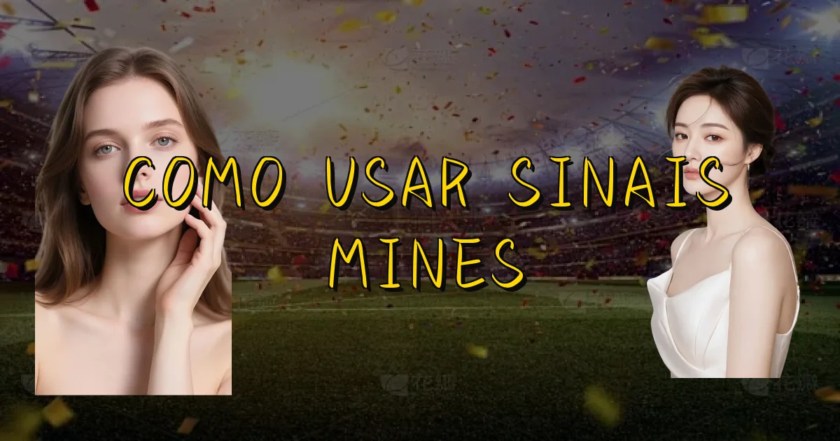 Como Usar Sinais Mines Oficial
