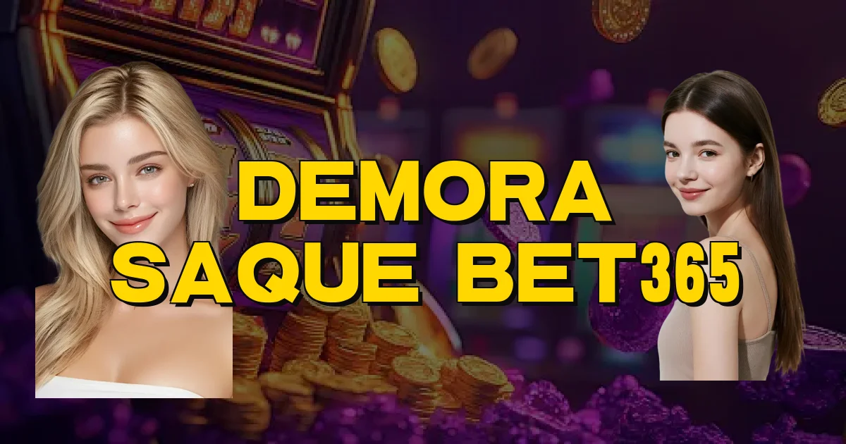 Demora Saque Bet365 Oficial