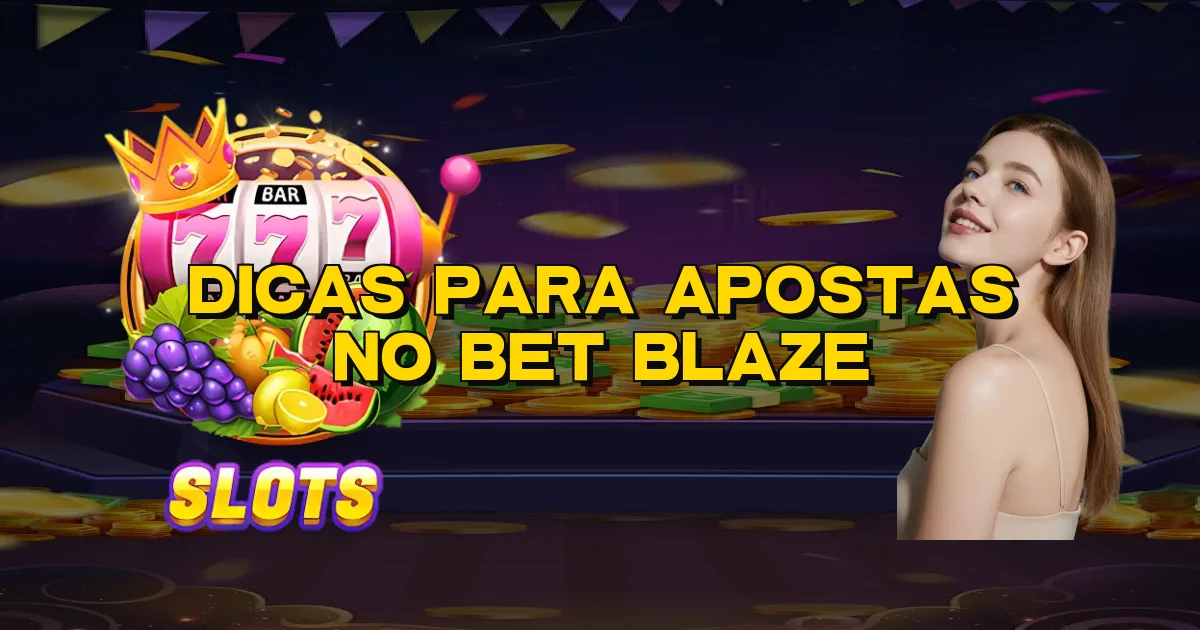 Dicas Para Apostas No Bet Blaze Oficial