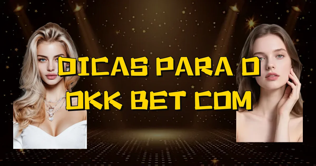 Dicas Para O Okk Bet Com Oficial