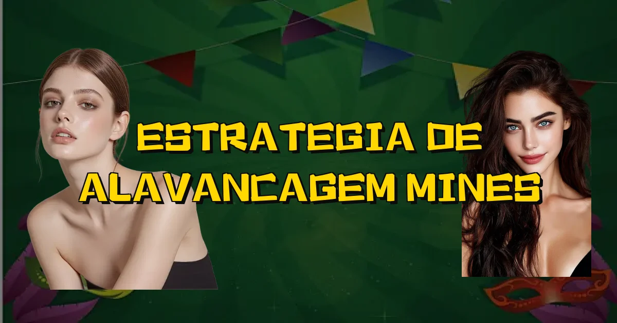 Estrategia De Alavancagem Mines Oficial